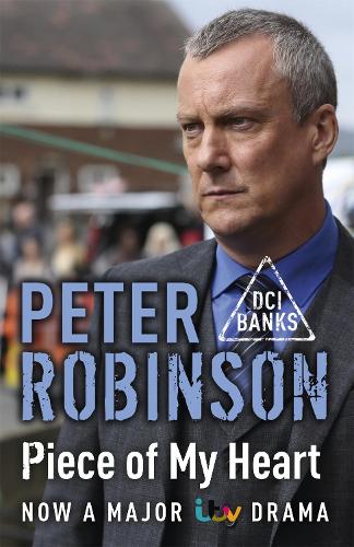 Бумажная книга «Piece of My Heart: DCI Banks 16», автор Питер Робинсон - фото №1