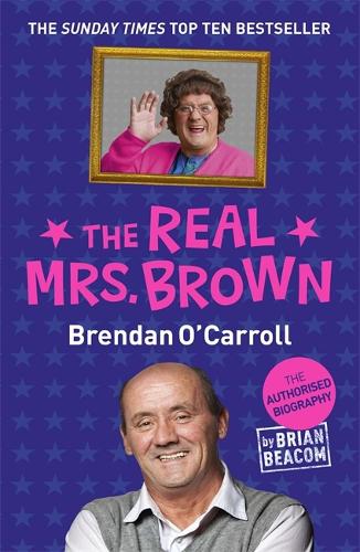 Паперова книга «The Real Mrs. Brown: The Authorised Biography of Brendan O'Carroll», автор Браян Біком - фото №1