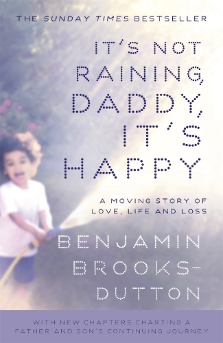 [object Object] «It's Not Raining, Daddy, It's Happy», автор Бенджамін Брукс-Даттон - фото №1
