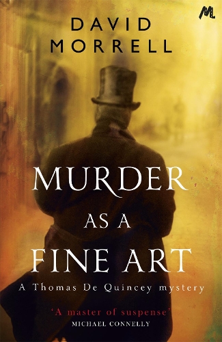 Бумажная книга «Murder as a Fine Art: Thomas and Emily De Quincey 1», автор Дэвид Моррелл - фото №1