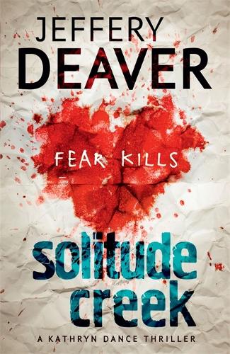 Бумажная книга «Solitude Creek: Fear Kills in Agent Kathryn Dance Book 4», автор Джеффри Дивер - фото №1