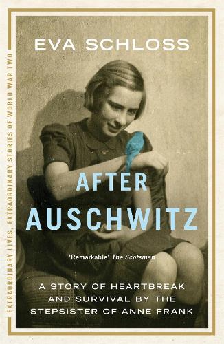 Паперова книга «After Auschwitz: A story of heartbreak and survival by the stepsister of Anne Frank», автор Єва Шлосс - фото №1