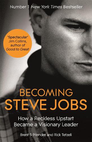Бумажная книга «Becoming Steve Jobs: The evolution of a reckless upstart into a visionary leader», авторов Брент Шлендер, Рик Тетцели - фото №1