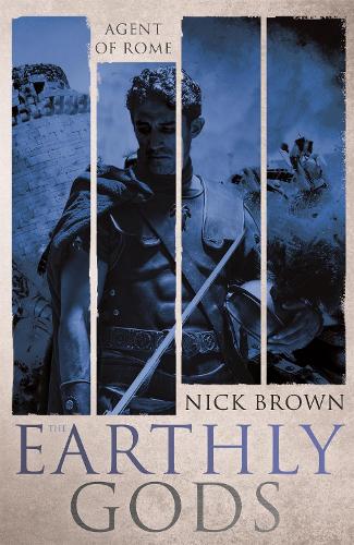 Бумажная книга «The Earthly Gods: Agent of Rome 6», автор Ник Браун - фото №1