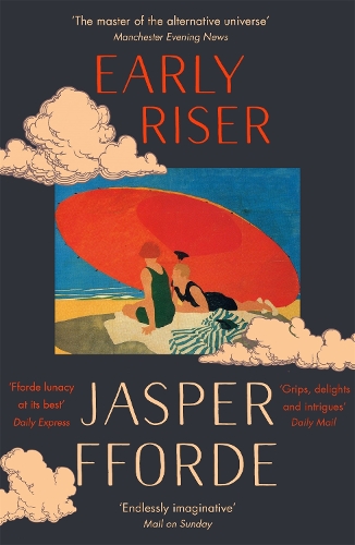 Паперова книга «Early Riser: The brilliantly funny novel from the Number One bestselling author of Shades of Grey», автор Джаспер Ффорде - фото №1