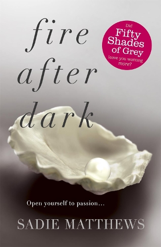 [object Object] «Fire After Dark (After Dark Book 1): A passionate romance and unforgettable love story», автор Сейді Метьюз - фото №1