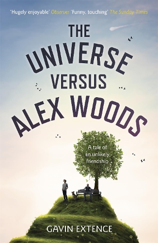 Паперова книга «The Universe versus Alex Woods: An UNFORGETTABLE story of an unexpected friendship, an unlikely hero and an improbable journey», автор Гевін Екстенс - фото №1