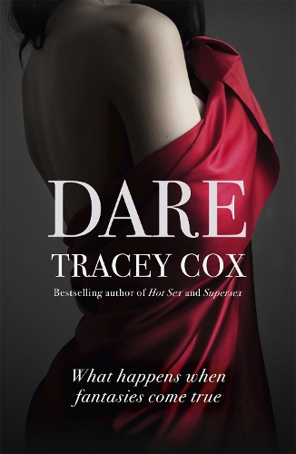 Паперова книга «Dare: What happens when fantasies come true», автор Трейсі Кокс - фото №1