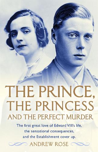 Бумажная книга «The Prince, the Princess and the Perfect Murder: An Untold History», автор Эндрю Роуз - фото №1