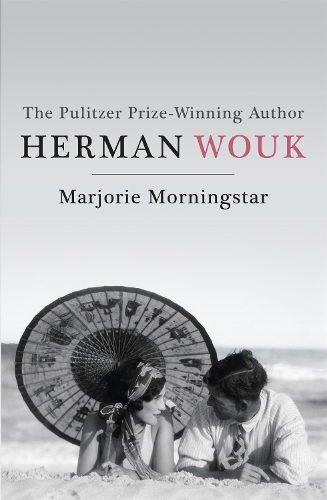Паперова книга «Marjorie Morningstar: The 'proto-feminist classic' (Vulture) from the Pulitzer Prize-winning author», автор Герман Воук - фото №1