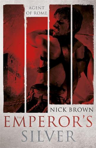 Паперова книга «The Emperor's Silver: Agent of Rome 5», автор Нік Браун - фото №1