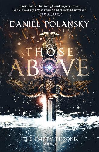 Бумажная книга «Those Above: The Empty Throne Book 1: An epic fantasy adventure», автор Дэниел Полански - фото №1