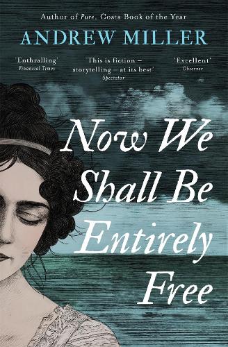 Бумажная книга «Now We Shall Be Entirely Free: Shortlisted for the Walter Scott Prize», автор Эндрю Миллер - фото №1