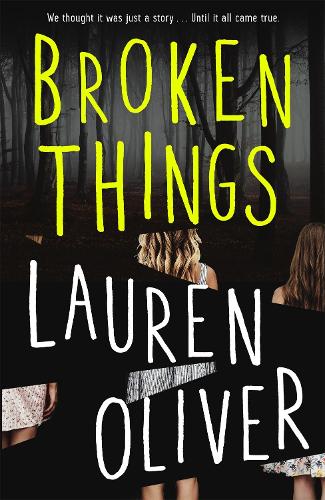 Бумажная книга «Broken Things: From the bestselling author of Panic, soon to be a major Amazon Prime series», автор Лорен Оливер - фото №1