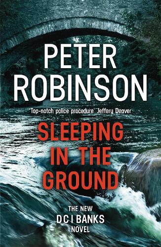 Бумажная книга «Sleeping in the Ground: The 24th DCI Banks novel from The Master of the Police Procedural», автор Питер Робинсон - фото №1