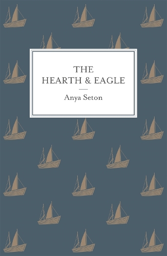 Паперова книга «The Hearth and Eagle», автор Аня Сетон - фото №1