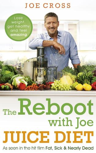 Паперова книга «The Reboot with Joe Juice Diet – Lose weight, get healthy and feel amazing: As seen in the hit film 'Fat, Sick & Nearly Dead'», автор Джо Кросс - фото №1