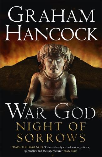 Бумажная книга «Night of Sorrows: War God Trilogy: Book Three», автор Грэм Хэнкок - фото №1