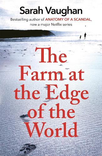 [object Object] «The Farm at the Edge of the World: The unputdownable page-turner from bestselling author of ANATOMY OF A SCANDAL, soon to be a major Netflix series», автор Сара Воган - фото №1