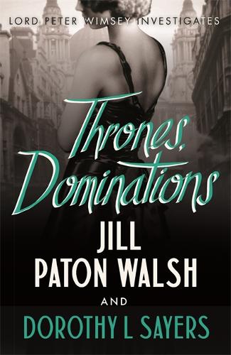 Паперова книга «Thrones, Dominations: The Enthralling Continuation of Dorothy L. Sayers' Beloved Series», авторів Дороті Л. Сеєрс, Джилл Патон Волш - фото №1
