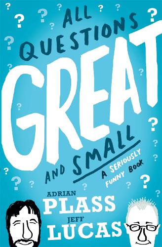 Бумажная книга «All Questions Great and Small: A Seriously Funny Book», авторов Адриан Пласс, Джефф Лукас - фото №1