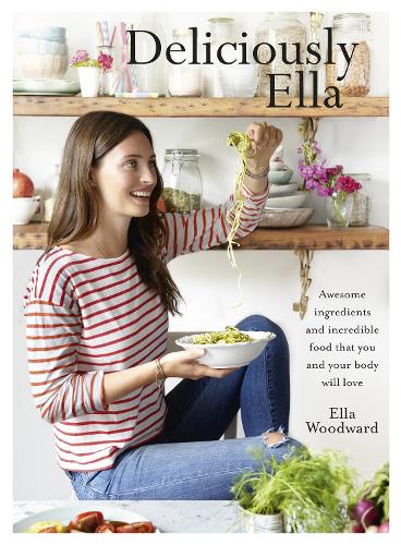 Бумажная книга «Deliciously Ella: Awesome ingredients, incredible food that you and your body will love», автор Элла Миллс (Вудворд) - фото №1