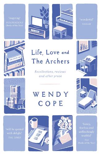 Бумажная книга «Life, Love and The Archers: recollections, reviews and other prose», автор Венди Коуп - фото №1