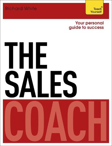 Бумажная книга «The Sales Coach: Teach Yourself», автор Ричард Уайт - фото №1