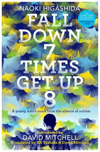 Бумажная книга «Fall Down Seven Times, Get Up Eight: A young man's voice from the silence of autism», автор Наоки Хигасида - фото №1