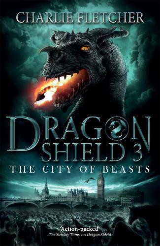 Паперова книга «Dragon Shield: The City of Beasts: Book 3», автор Чарлі Флетчер - фото №1