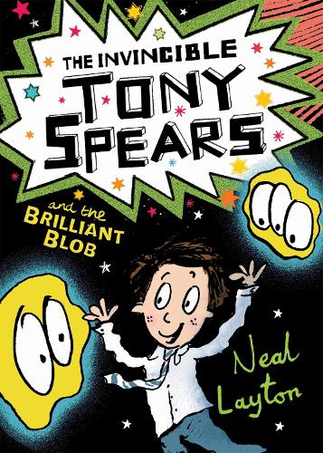 Бумажная книга «The Invincible Tony Spears and the Brilliant Blob: Book 2», автор Нил Лейтон - фото №1