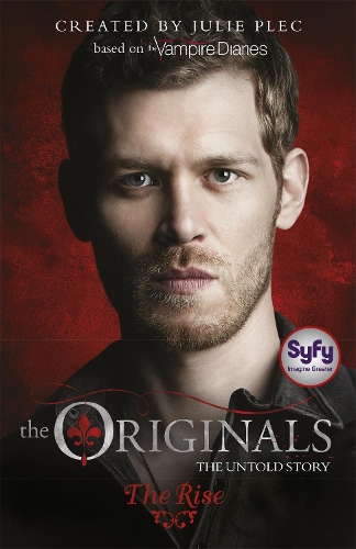 Бумажная книга «The Originals: The Rise: Book 1», автор Джули Плек - фото №1