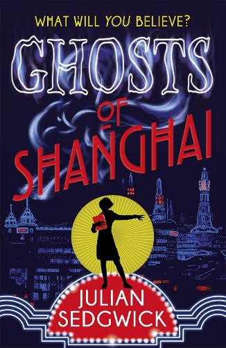 [object Object] «Ghosts of Shanghai: Book 1», автор Джулиан Седжвик - фото №1