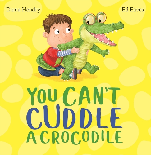 Паперова книга «You Can't Cuddle a Crocodile», автор Дайана Гендрі - фото №1