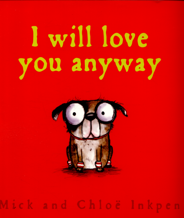 Паперова книга «Fred: I Will Love You Anyway», автор Мік Інкпен - фото №1