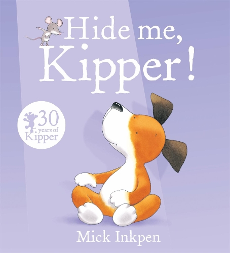 Бумажная книга «Kipper: Hide Me, Kipper», автор Мик Инкпен - фото №1
