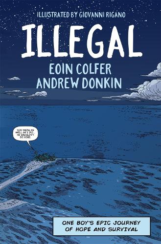 Паперова книга «Illegal: a graphic novel telling one boy's epic journey to Europe», авторів Ендрю Донкін, Йон Колфер - фото №1