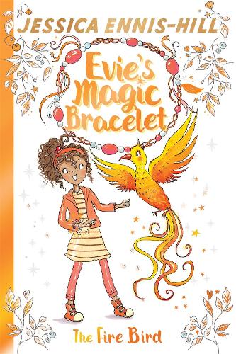 Бумажная книга «Evie's Magic Bracelet: The Fire Bird: Book 6», авторов Элен Калдекотт, Джессика Эннис-Хилл - фото №1