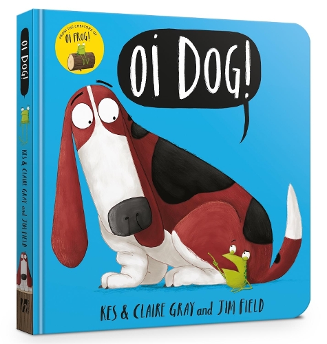 Бумажная книга «Oi Dog! Board Book», авторов Клэр Грэй, Кес Грей - фото №1