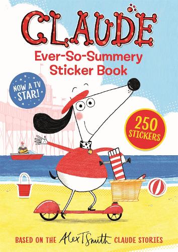 [object Object] «Claude TV Tie-ins: Claude Ever-So-Summery Sticker Book: 250 Stickers», автор Алекс Т. Смит - фото №1