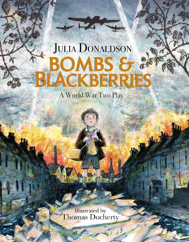 Бумажная книга «Bombs and Blackberries: A World War Two Play», автор Джулия Дональдсон - фото №1