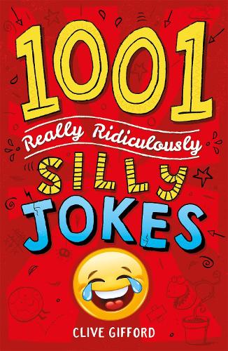 [object Object] «1001 Really Ridiculously Silly Jokes», автор Клайв Гіффорд - фото №1