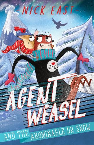 Бумажная книга «Agent Weasel and the Abominable Dr Snow: Book 2», автор Ник Ист - фото №1