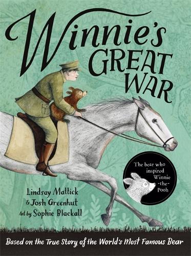 Паперова книга «Winnie's Great War: The remarkable story of a brave bear cub in World War One», авторів Джош Грінхат, Ліндсі Маттік - фото №1