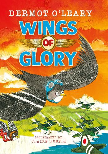 Бумажная книга «Wings of Glory: An action-packed, funny adventure story from Dermot O'Leary», автор Дермот О'Лири - фото №1