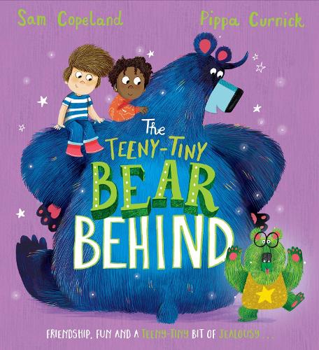 Бумажная книга «The Bear Behind: The Teeny-Tiny Bear Behind: A laugh-out-loud story about overcoming jealousy», автор Сэм Коупленд - фото №1