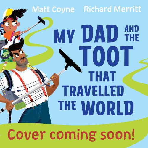 Паперова книга «My Dad and the Toot that Shook the World», автор Метт Койн - фото №1