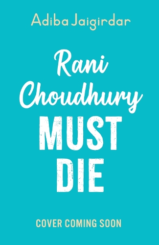 Паперова книга «Rani Choudhury Must Die», автор Адіба Джайгірдар - фото №1