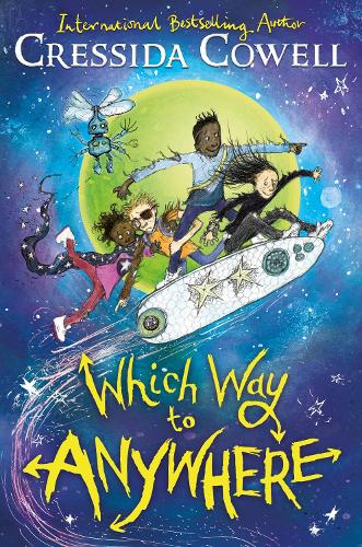 Бумажная книга «Which Way to Anywhere: From the No.1 bestselling author of HOW TO TRAIN YOUR DRAGON», автор Крессида Коуэлл - фото №1