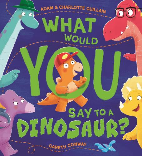 Паперова книга «What Would You Say to a Dinosaur?», авторів Адам Гійен, Шарлотта Гійєн - фото №1